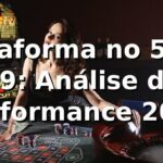 📊 Plataforma no 5gbet 29: Análise de Performance 2026